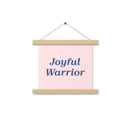 Joyful Warrior Poster with hangers