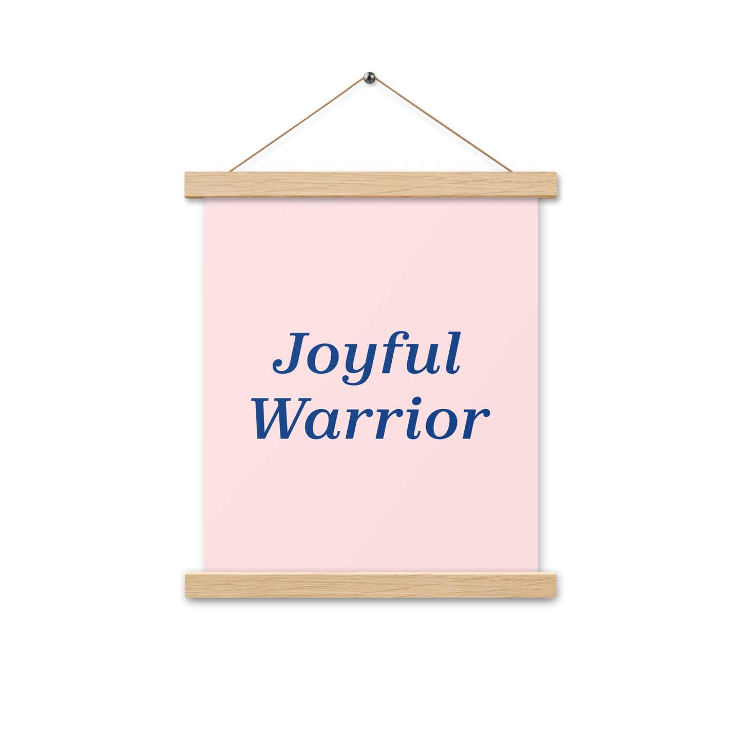 Joyful Warrior Poster with hangers