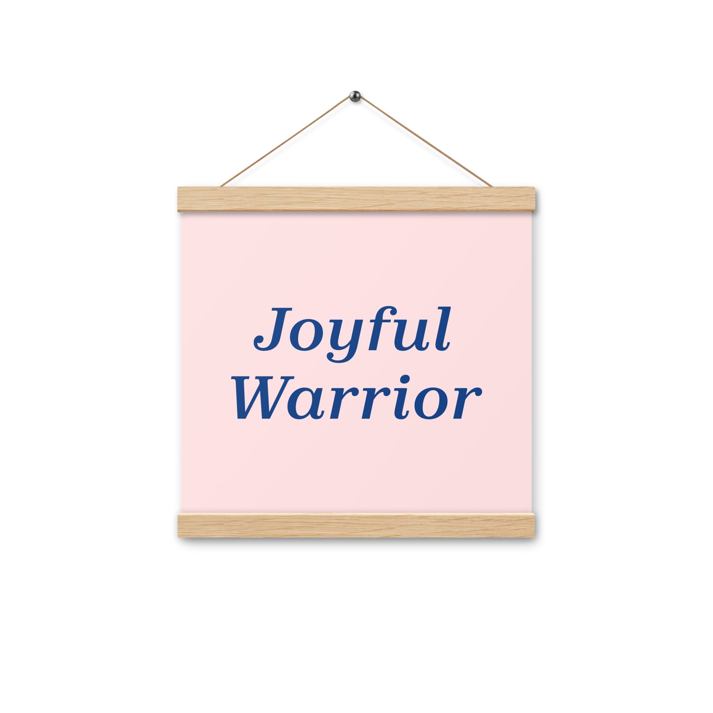 Joyful Warrior Poster with hangers