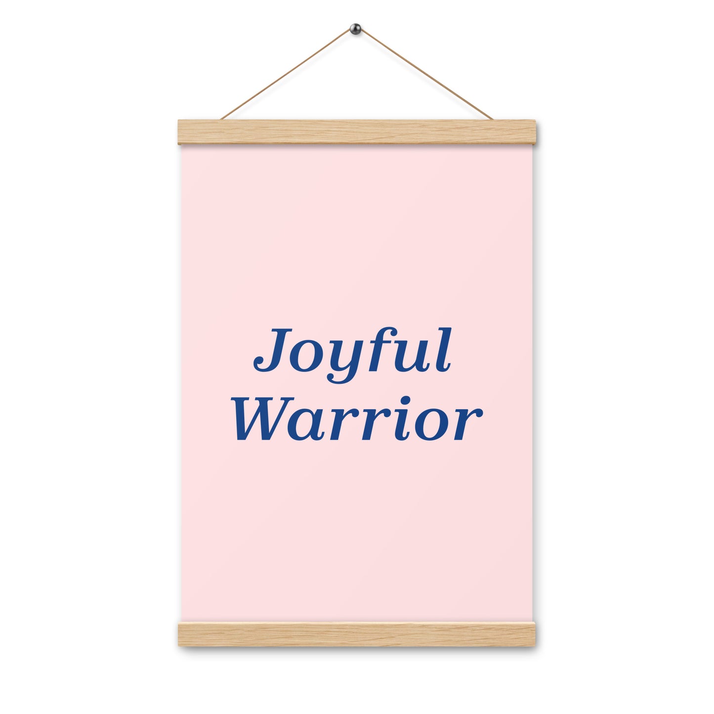 Joyful Warrior Poster with hangers