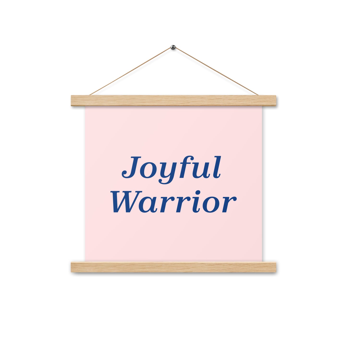 Joyful Warrior Poster with hangers