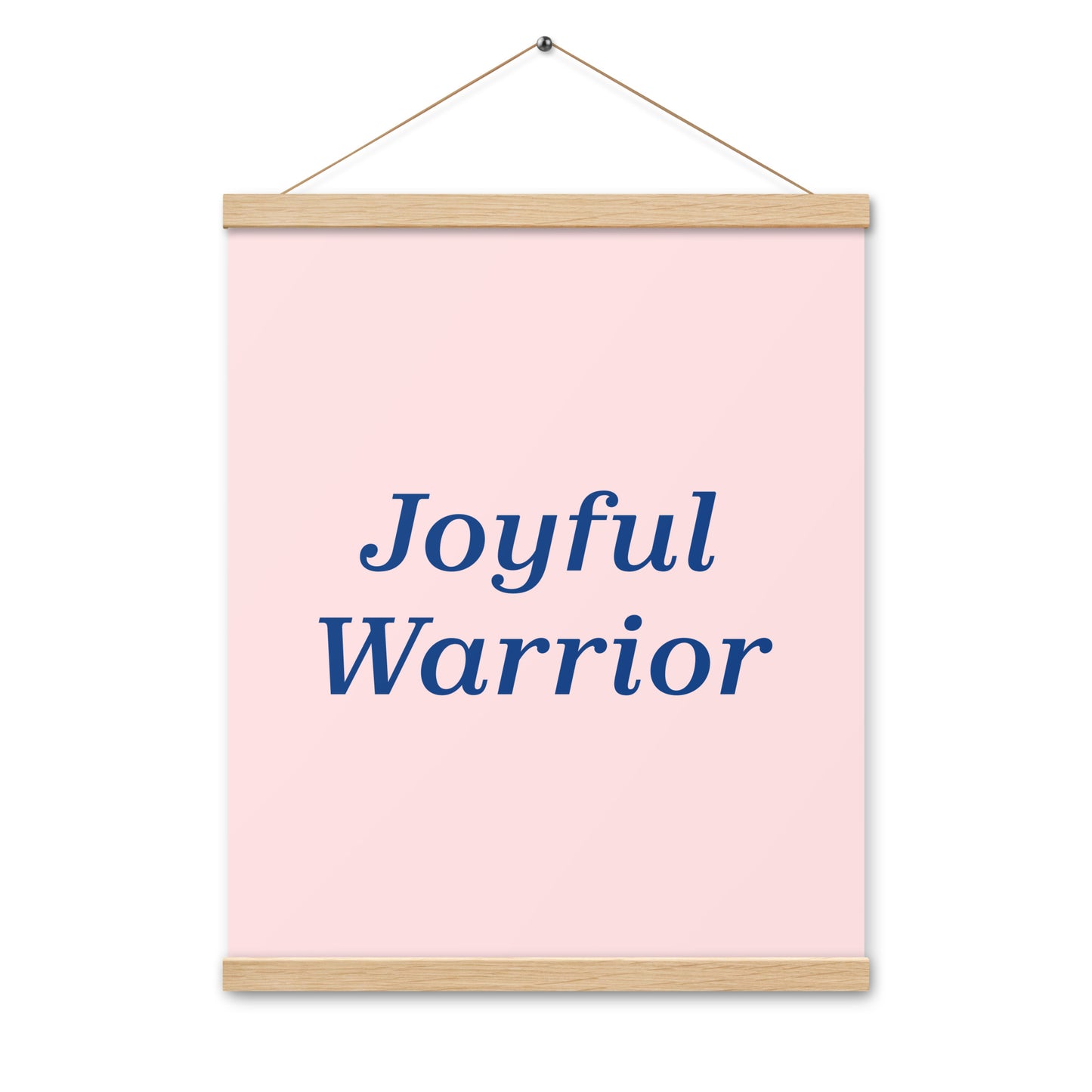 Joyful Warrior Poster with hangers