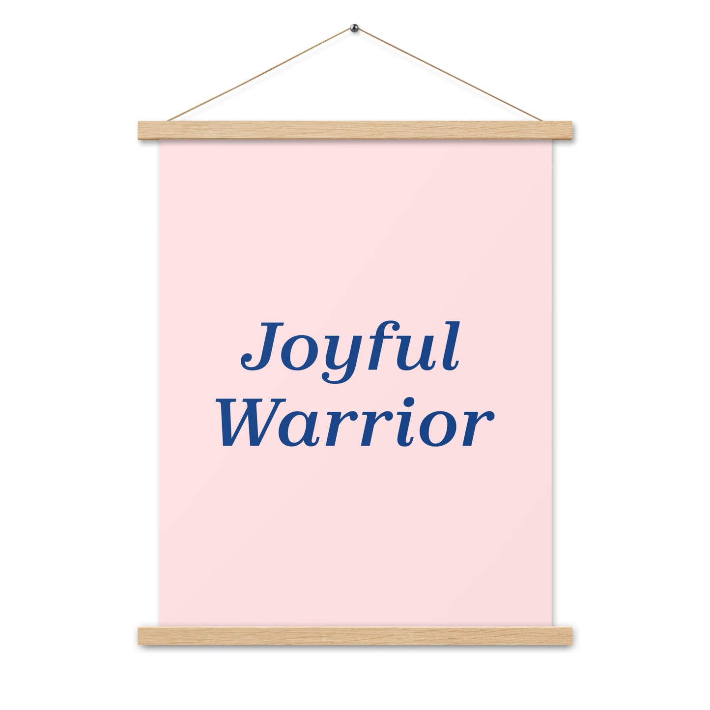 Joyful Warrior Poster with hangers