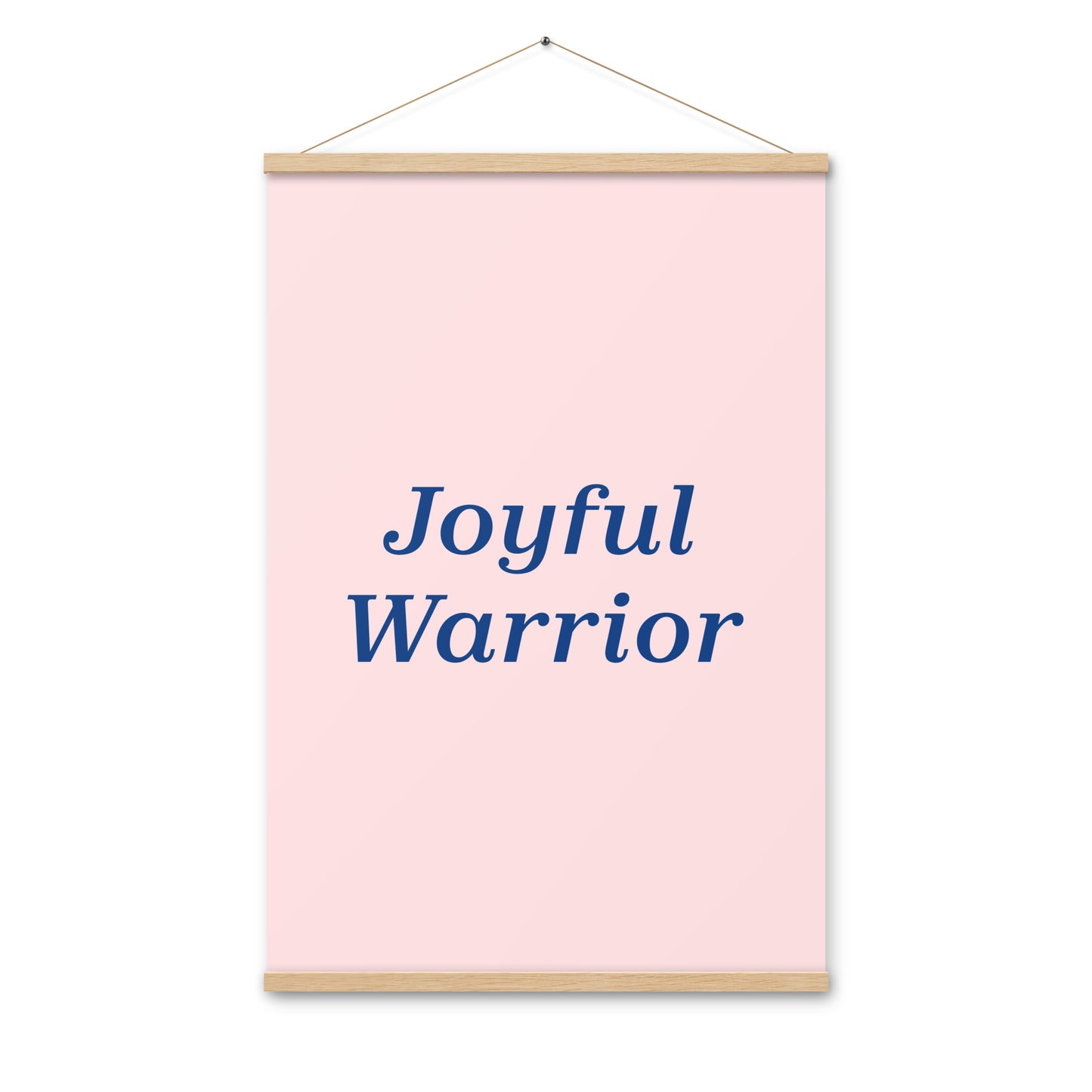 Joyful Warrior Poster with hangers