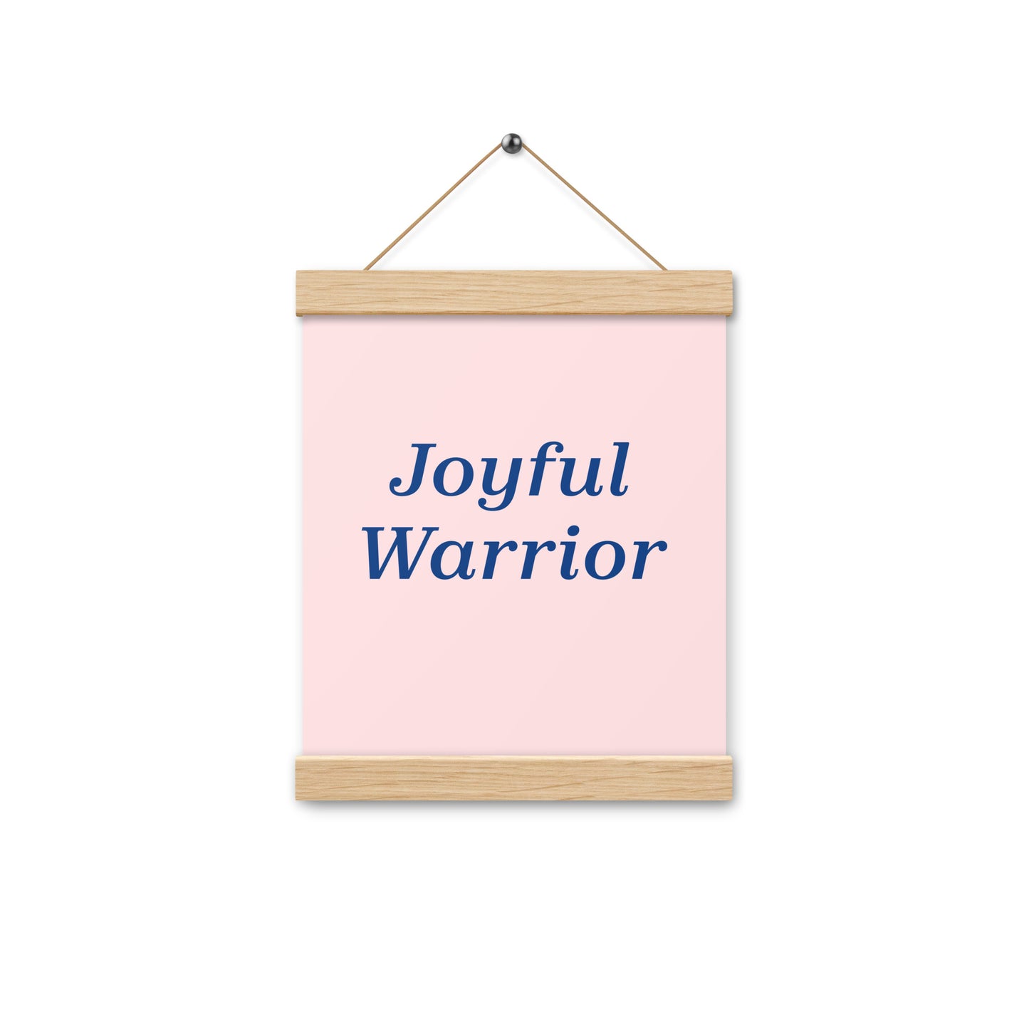 Joyful Warrior Poster with hangers